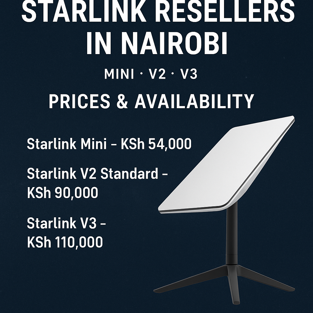 Starlink Resellers Nairobi – Mini, V2, V3 Prices Kenya